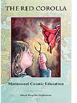 GB730 The Red Corolla: Montessori Cosmic Education
